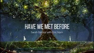 Sarah Barrios with Eric Nam - Have We Met Before | Lyric