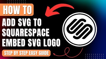 How to Add SVG to Squarespace 2025, Embed SVG Logo File Easily