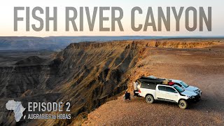 Into Namibia... & the MIGHTY Fish River Canyon | 