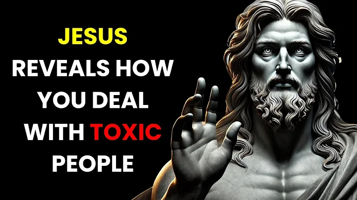 Jesus Reveals the 3 BEST Ways to Deal with TOXIC People in Your Life