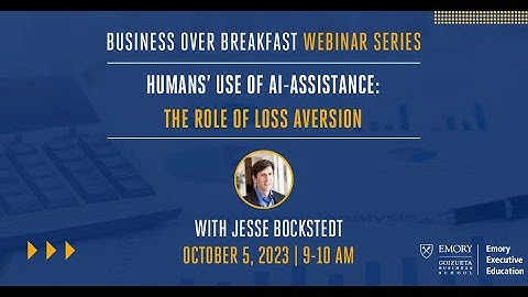 Humans’ Use of AI-Assistance: The Role of Loss Aversion - Business Over Breakfast