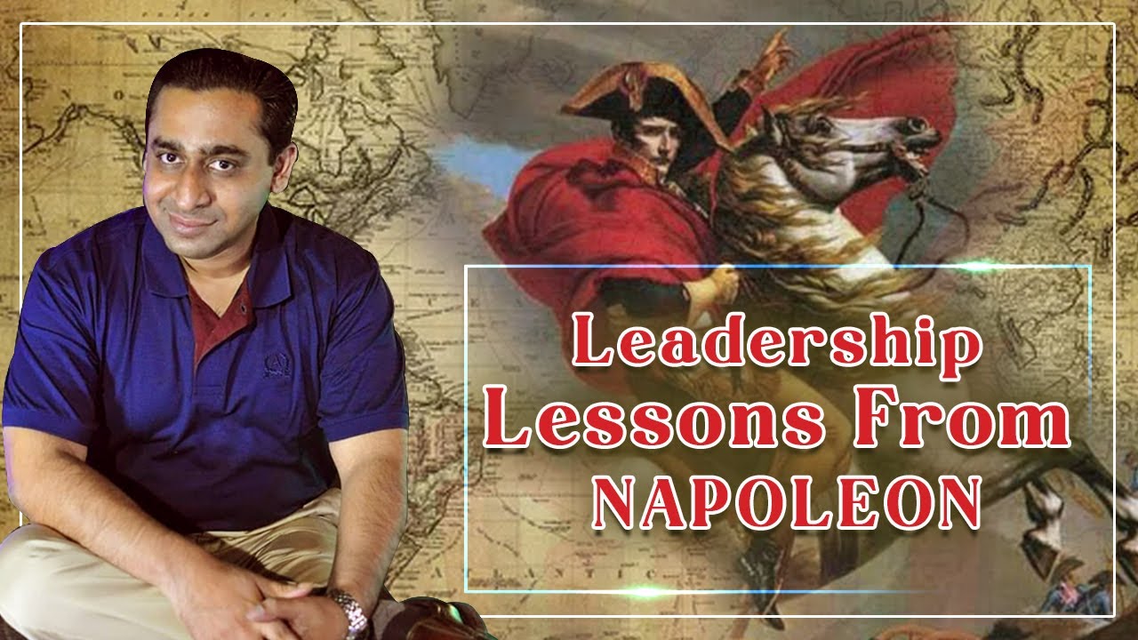 Leadership Lessons From Napoleon || Napoleon's Impact on Modern Leaders ...
