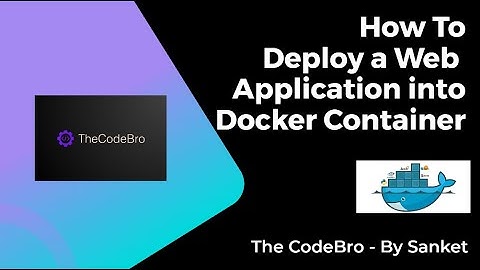How to Deploy Application into Docker Container with Environment !