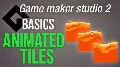🔴Game Maker Studio 2 | Basics - Animated tiles