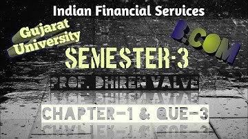 Gujarat University || B.Com || IFS || Semester-3 || Chapter-1 & Que-3