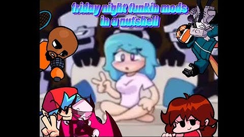 Friday night funkin mods in a nutshell