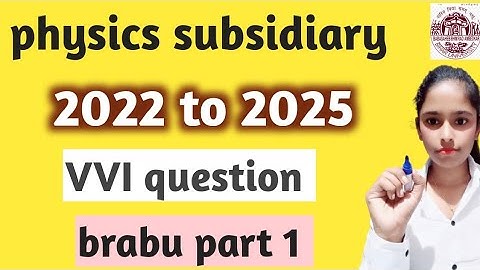 Physics subsidiary part 1||VVI question||Top 10 question||2022 to 2025||brabu|#supriyaeducationhub