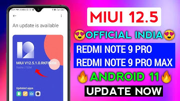 Redmi Note 9 Pro/Max MIUI 12.5 Update | Redmi Note 9 Pro Max Android 11 Update ??