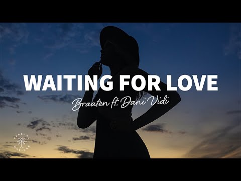 Braaten - Waiting For Love (Lyrics) ft. Dani Vidi