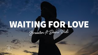 Braaten - Waiting For Love (Lyrics) ft. Dani Vidi