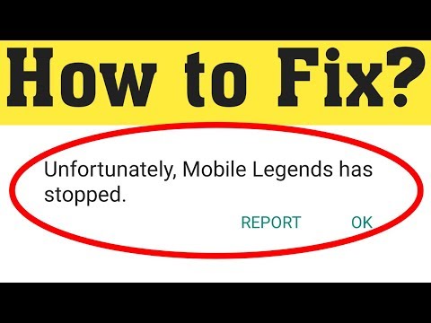 How to Fix Unfortunately Mobile Legends has Stopped Working In Android 2020