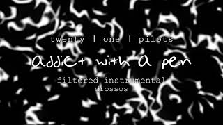 twenty one pilots - Addict With A Pen - Filtered Instrumental
