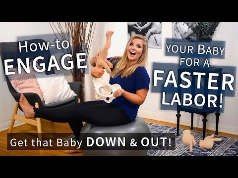 How to Engage Your Baby for a Faster Labor! Tips for Pregnancy & Labor!