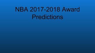 NBA 2017-2018 Awards Predictions