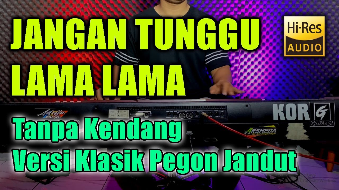 Jangan Tunggu Lama Lama Tanpa Kendang