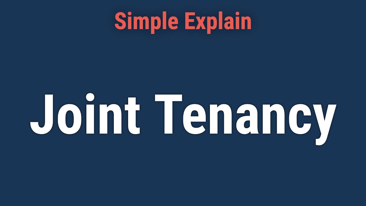 What Is Joint Tenancy in Property Ownership? - YouTube