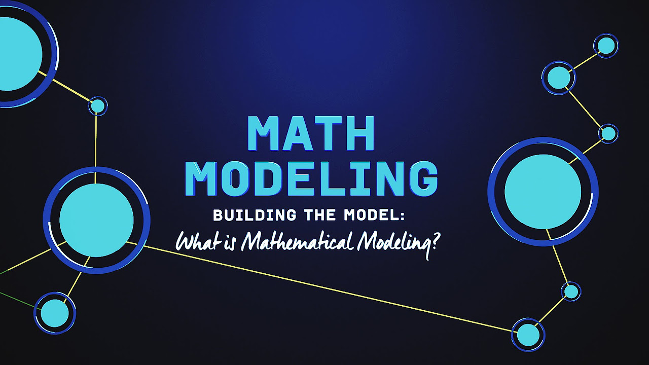 mathematical model คือ  2022 Update  What is Math Modeling? Video Series Part 1: What is Math Modeling?