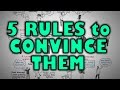 How to Change Someone’s Mind - 5 Rules to Follow