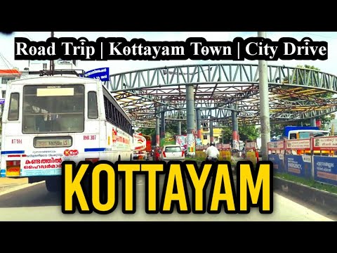 Kottayam  Kottayam Town  Road Trip  Kottayam City  Kerala