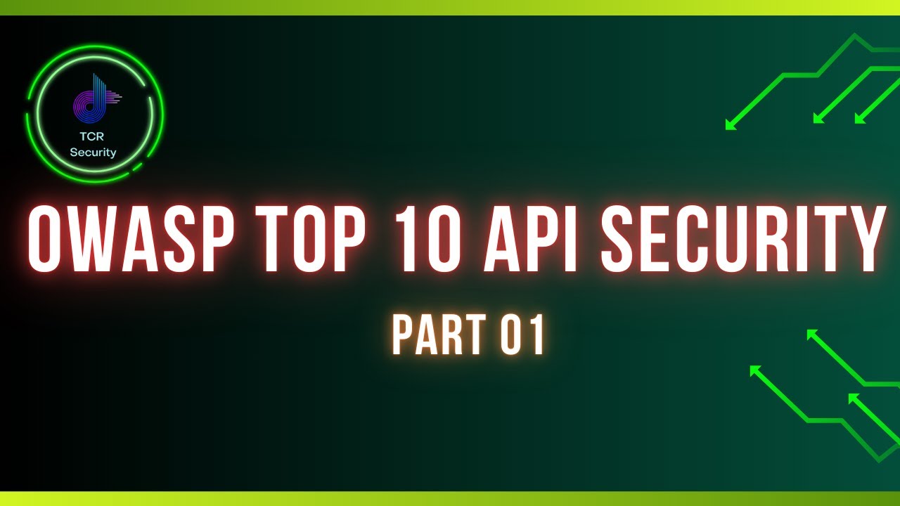 OWASP API Security Top 10 Part 1 | TCR Security - YouTube