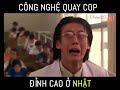 Công nghệ quay cop đỉnh cao tại Nhật