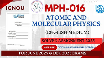 🎓 MPH-16 MSc Physics IGNOU Solved Assignment  🔬 | Minaxi Study Platform 📚 | 2025
