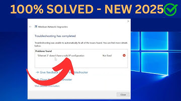 2025 Fix "Ethernet doesn’t have a valid IP configuration" in Windows 10/11