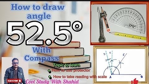How to construct 52.5 degree angle with compassDraw 52.5 degree arc in compass