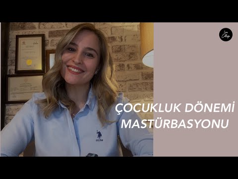 ÇOCUKLUK DÖNEMİ MASTÜRBASYONU