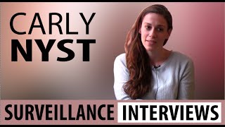 SURVEILLANCE INTERVIEWS: Carly Nyst