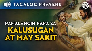 Tagalog Healing Prayers • Mga Panalangin para sa Kalusugan at May Sakit • Prayer for the Sick