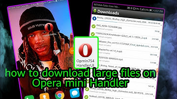 Opera Mini handler download large files