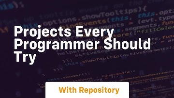 Projects every programmer should try