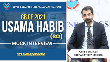 Star of CSPs Usama Habib | GB CE 2021 Mock Interview | CSS preparation