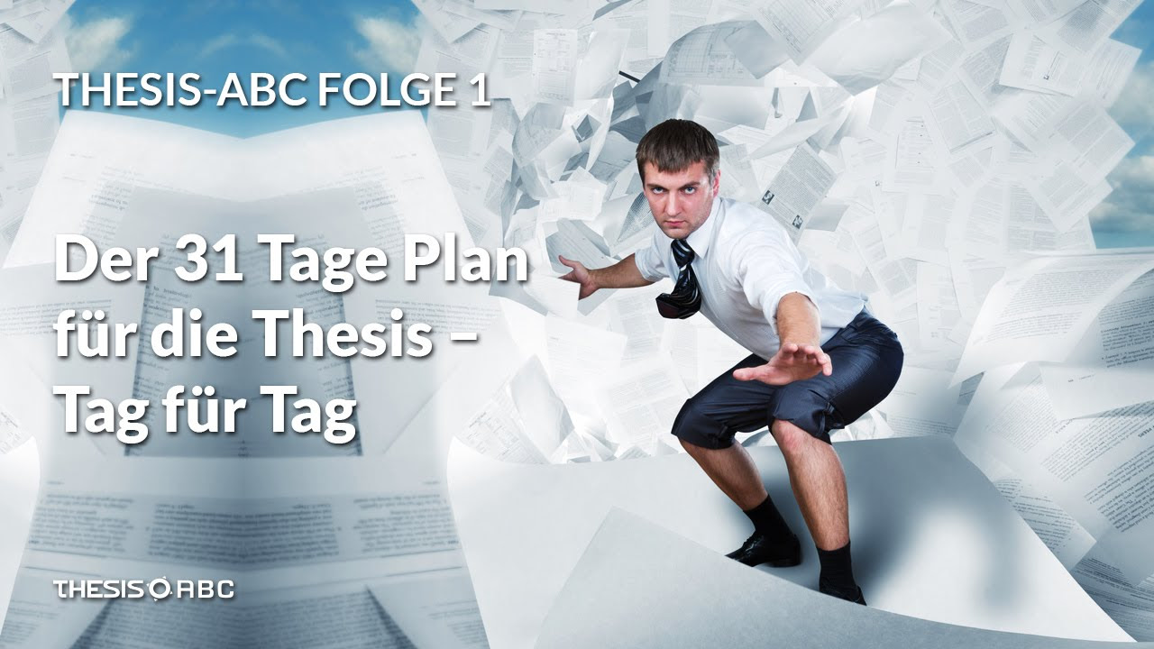 New THESIS ABC Folge 1: Der 31 Tage Plan - Tag für Tag