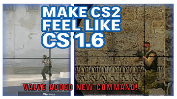 How to Make CS2 Feel Like CS 1.6!