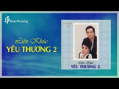 Liên Khúc Yêu Thương 2 (Album 1990) | Elvis Phương, Ngọc Bích | Tuyệt Phẩm Nhạc Tình