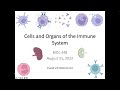 Immunology Fall 2022: Lecture 2 Cells and Organs of the Immune System