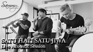 Sammy Simorangkir - Satu Hati Satu Jiwa (Live Acoustic Version)