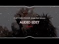 PARTYNEXTDOOR Break From Toronto Audio Edit PARTYNEXTDOOR Break From Toronto Audio Edit