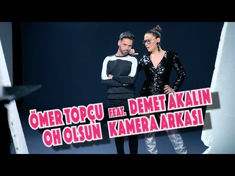 Ömer Topçu feat Demet Akalın - Oh Olsun | Kamera Arkası
