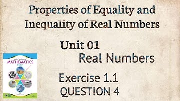 Properties of Equality and Inequality of Real Numbers| Unit 01| Exercise 1.1| Question 4| Class 9
