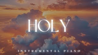 HOLY | Worship Instrumental for Meditation and Prayer 🙏🎶✨