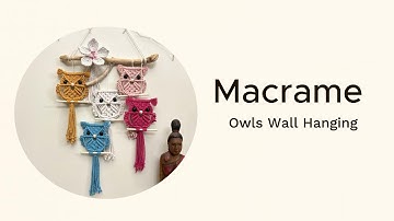 Macrame Owl Hanging / How to make Macrame Owl.