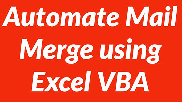 Automate Mail merge using Excel VBA