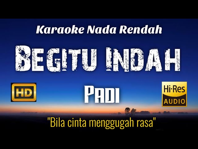 Padi - Begitu Indah Karaoke Lower Key Nada Rendah class=