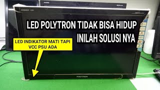 PERBAIKAN TV LED POLYTRON TIDAK BISA MENYALA