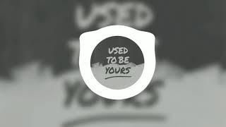 Used to be Yours | PiterLB