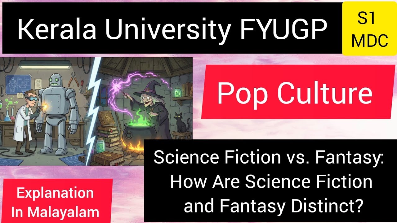 Science Fiction vs. Fantasy: How Are Science Fiction and Fantasy Distinct? in Malayalam Pop Culture 