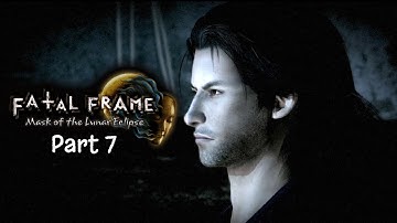 Fatal Frame 4 : Mask of the Lunar Eclipse - Gameplay Walkthrough (PC) - Part 7